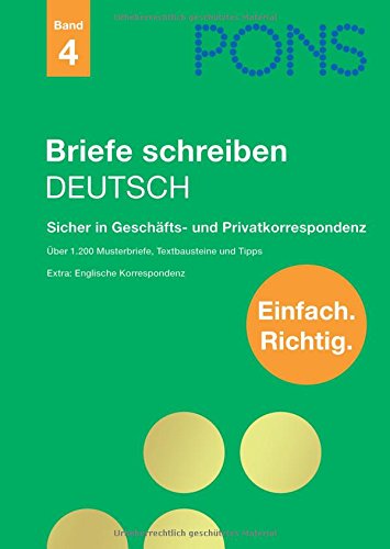 PONS Briefe schreiben Deutsch: Sicher in Geschäfts- und Privatkorrespondenz General education