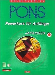 PONS Powerkurs für Anfänger Japanisch(inkl. Lehrbuch und 2 Audio-CDs) Learning & Reference