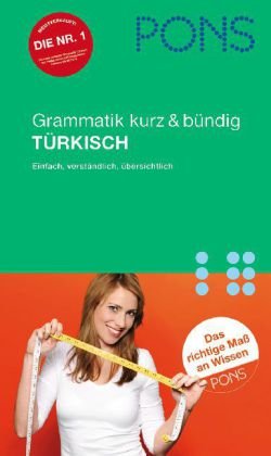 PONS Grammatik kurz & bündig Türkisch: Übersichtlich, kompakt, leicht verständliche Erklärungen Study Guides