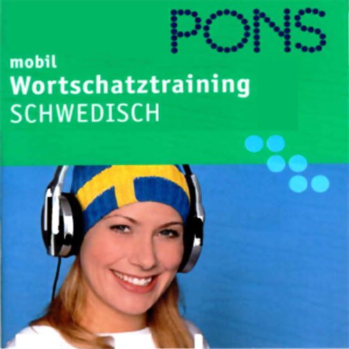 PONS mobil Wortschatztraining. Der richtige Wortschatz in jeder Situation: Schwedisch Study Guides