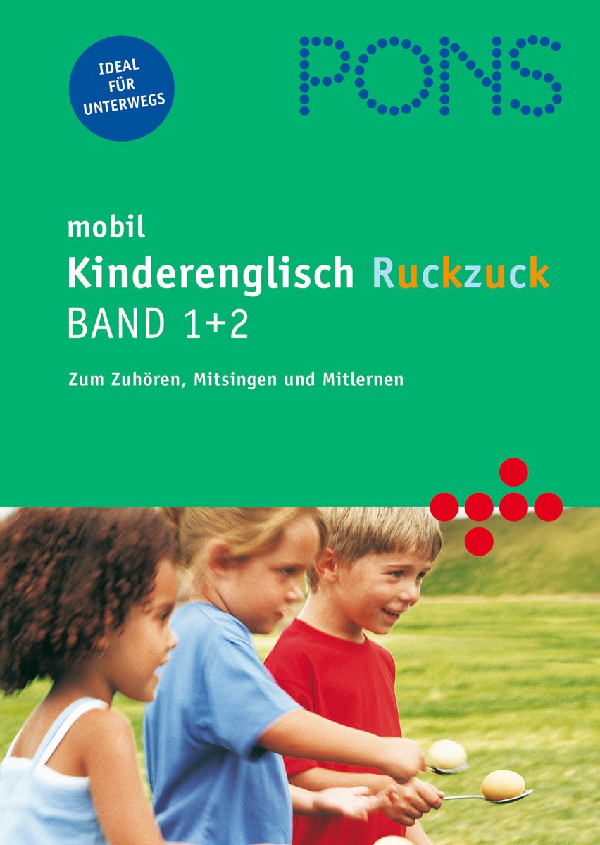 PONS mobil Kinderenglisch Ruckzuck: Sprachkurs Englisch für Kinder: Zum Zuhören, Mitsingen, Mitlernen Learning & Reference