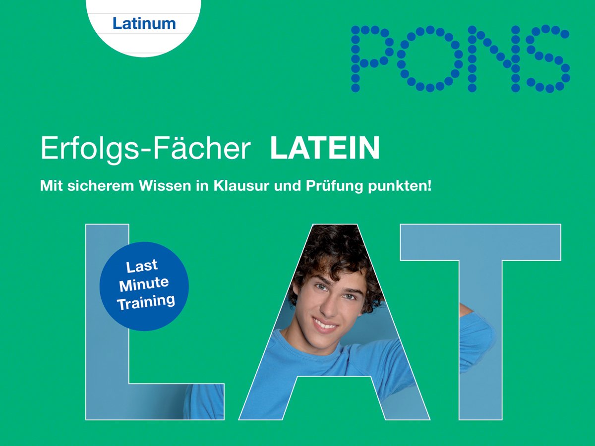PONS Erfolgs-Fächer Latein: Mit sicherem Wissen in der Prüfung punkten! Study Guides