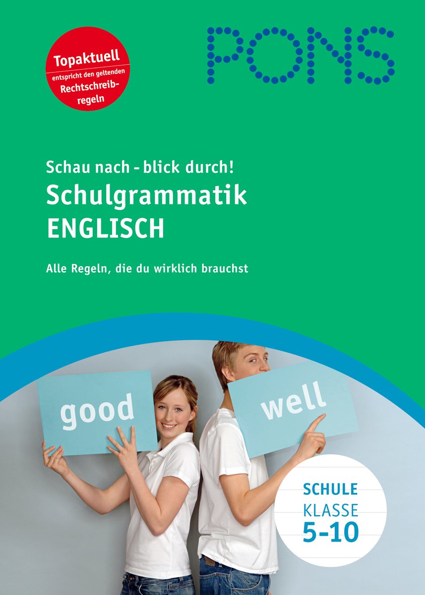 PONS Schau nach - blick durch! Schulgrammatik Englisch: Alle wichtigen Grammatikregeln nachschlagen Study Guides