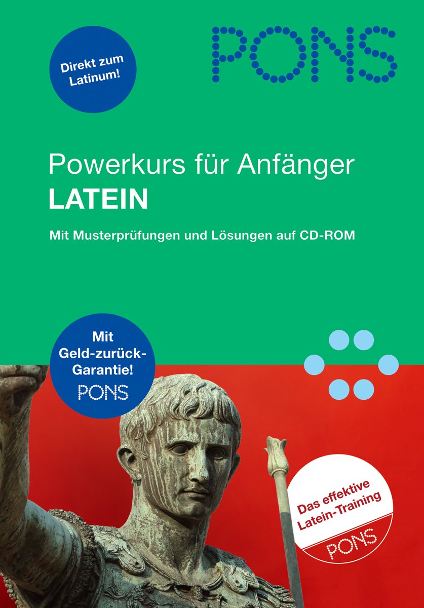 PONS Powerkurs für Anfänger Latein: Mit Musterprüfungen und Lösungen auf CD-ROM Learning & Reference