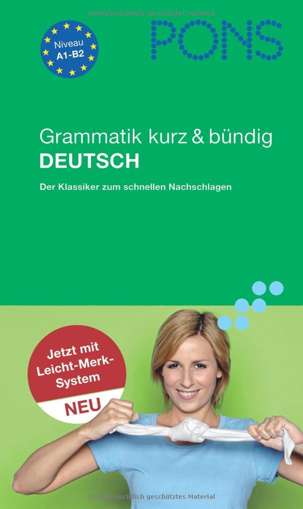 PONS Grammatik kurz & bündig Deutsch: Übersichtlich, kompakt, leicht verständliche Erklärungen: Pons Grammatik Kurz & Bundig Foreign Languages ​​& Dictionaries