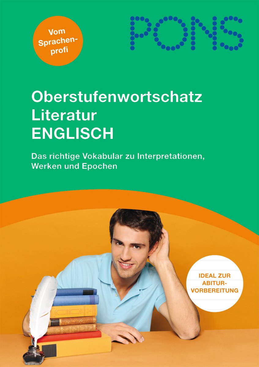 PONS Oberstufenwortschatz Literatur Englisch: Das richtige Vokabular zu Interpretationen, Werken und Epochen Study Guides