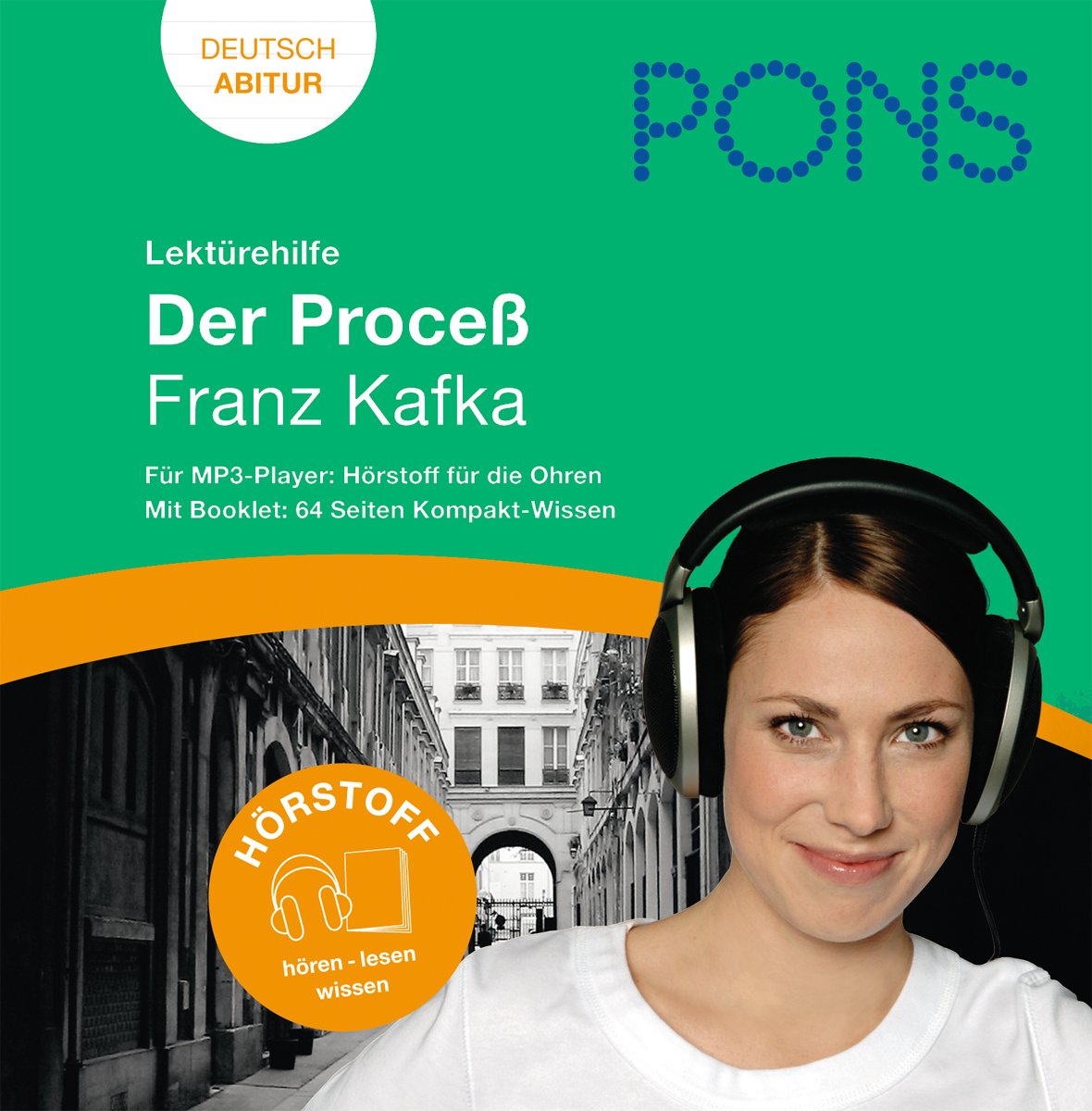 Lektürehilfe Franz Kafka: Der Proceß: Audio-Training für die Oberstufe und fürs Abitur; im Begleitbuch alle wichtigen Informationen zu Autor, Werk und ... (PONS Hörstoff! Hören - lesen - wissen) Study Guides