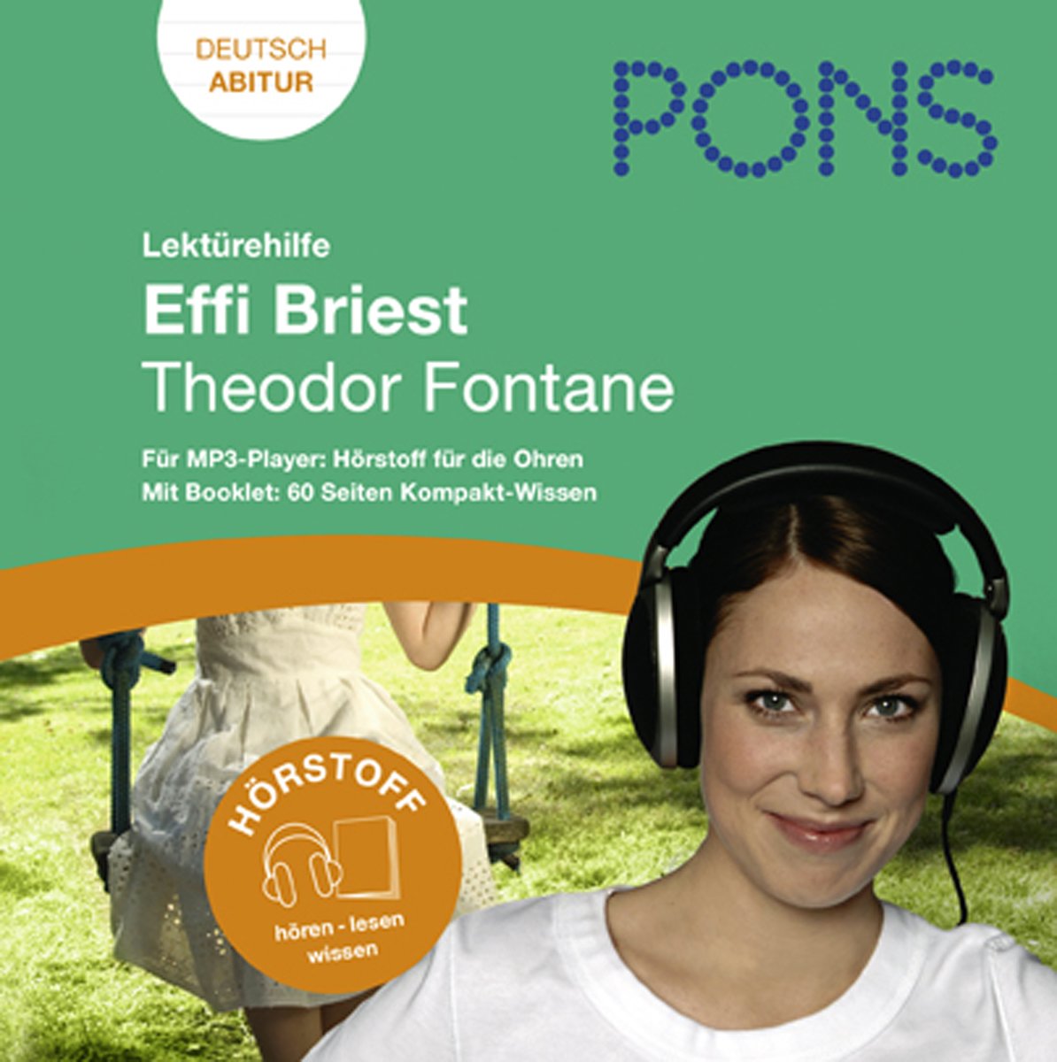 Lektürehilfe Theodor Fontane: Effi Briest: Audio-Training für die Oberstufe und fürs Abitur; im Begleitbuch alle wichtigen Informationen zu Autor, ... (PONS Hörstoff! Hören - lesen - wissen) Study Guides