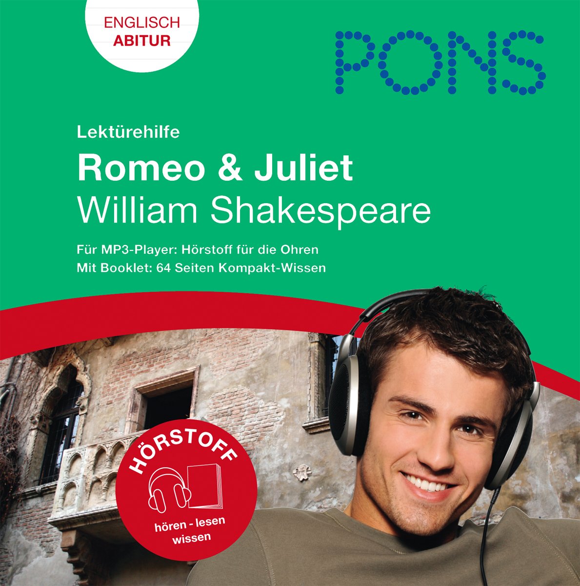 Lektürehilfe William Shakespeare: Romeo & Juliet: Audio-Training für die Oberstufe und fürs Abitur; im Begleitbuch alle wichtigen Informationen zu ... (PONS Hörstoff! Hören - lesen - wissen) Study Guides