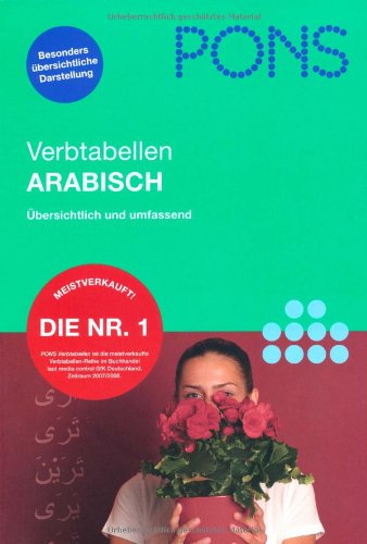 PONS Verbtabellen Arabisch: Verben übersichtlich und umfassend: alle Formen und Konjugationen Learning & Reference