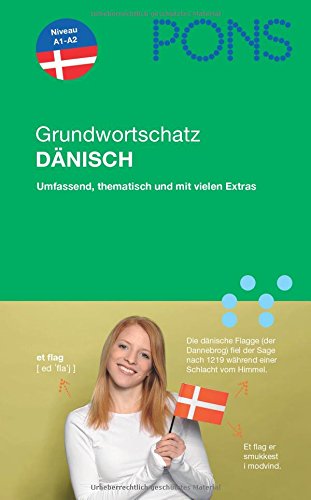 PONS Grundwortschatz Dänisch: Umfassend: Über 2.500 Wörter und Wendungen nach Themen sortiert; Niveau A1-A2 Learning & Reference