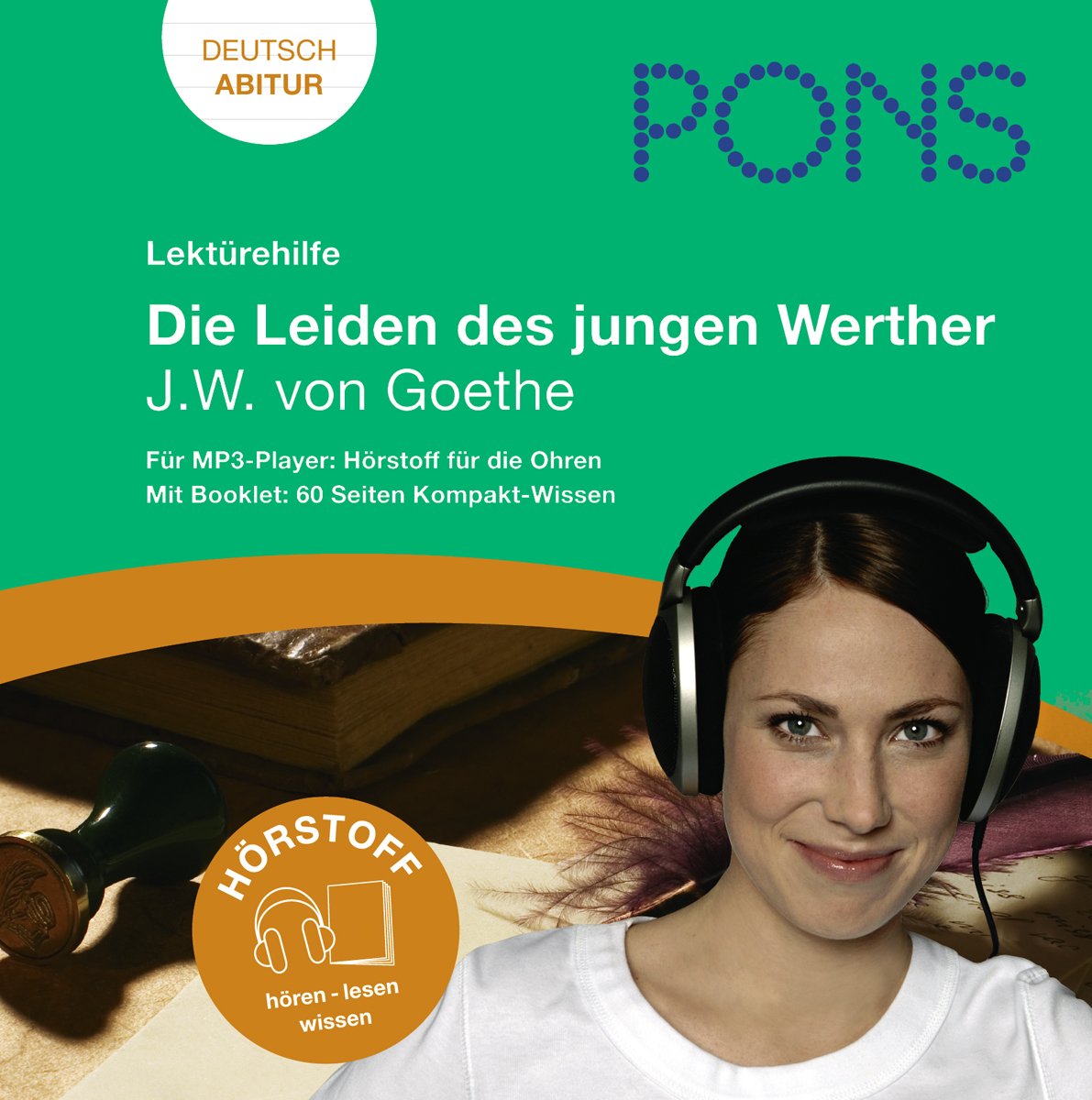 Lektürehilfe J.W. von Goethe "Die Leiden des jungen Werther": Audio-Training für die Oberstufe und fürs Abitur; im Begleitbuch alle wichtigen ... Hörstoff für die Ohren. Deutsch Abitur Study Guides