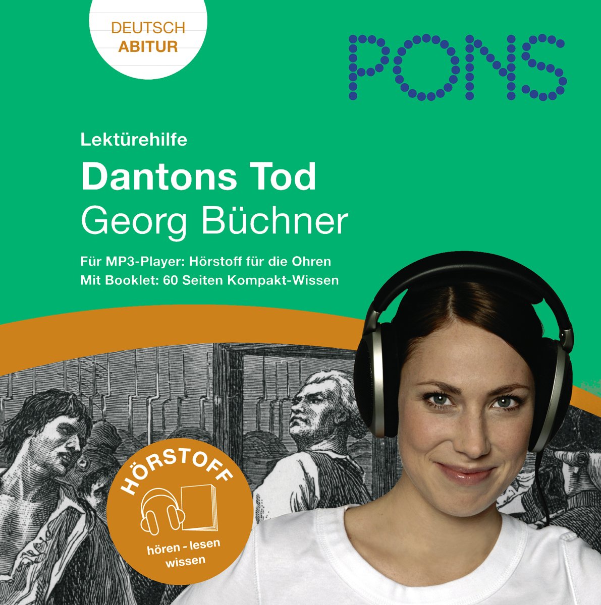 Lektürehilfe Georg Büchner "Dantons Tod": Audio-Training für die Oberstufe und fürs Abitur; im Begleitbuch alle wichtigen Informationen zu Autor, Werk ... Hörstoff für die Ohren. Deutsch Abitur Study Guides
