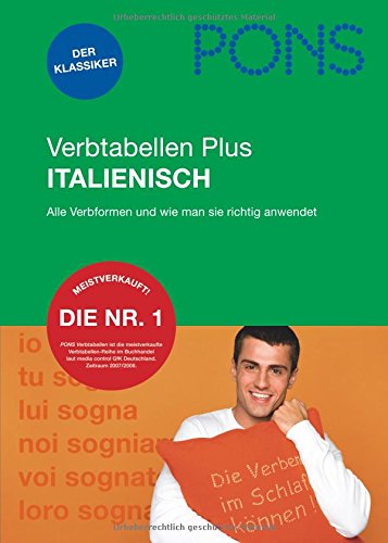 PONS Verbtabelle PLUS - Italienisch: Übersichtlich und umfassend: alle Verbformen und Konjugationstabellen Learning & Reference
