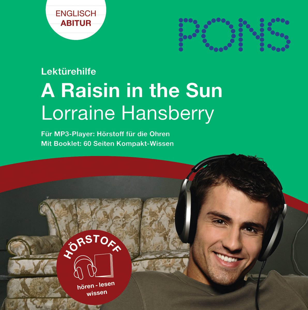Lektürehilfe Lorraine Hansberry "A Raisin in the Sun": Audio-Training für die Oberstufe und fürs Abitur; im Begleitbuch alle wichtigen Informationen ... Hörstoff für die Ohren. Englisch Abitur Study Guides