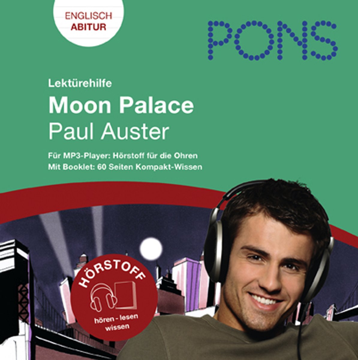 Lektürehilfe Paul Auster: Moon Palace: Audio-Training für die Oberstufe und fürs Abitur; im Begleitbuch alle wichtigen Informationen zu Autor, Werk ... (PONS Hörstoff! Hören - lesen - wissen) Study Guides