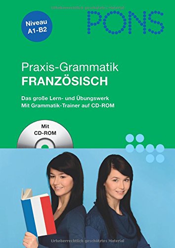 PONS Praxis-Grammatik Französisch: Umfassend: Grammatik nachschlagen, lernen und üben Learning & Reference