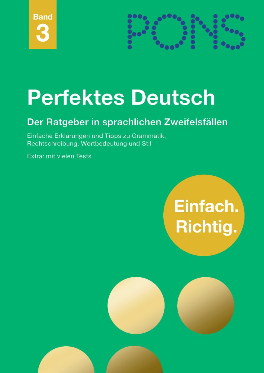 PONS Perfektes Deutsch: Ratgeber in allen wichtigen Zweifelsfällen General education