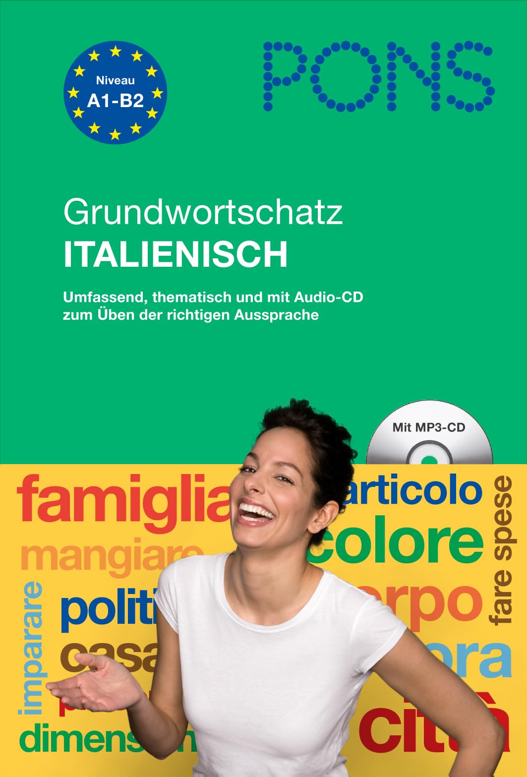 PONS Grundwortschatz Italienisch: Umfassend, thematisch und mit vielen Extras: Umfassend, thematisch und mit vielen Audio-CD zum Üben der richtigen Aussprache Learning & Reference