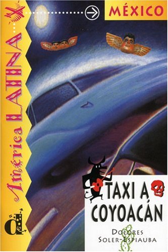 México - Un taxi hacia Coyoaćan: Text in Spanisch Study Guides