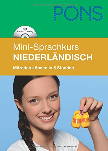 PONS Mini-Sprachkurs Niederländisch: Mitreden können in 5 Stunden Learning & Reference