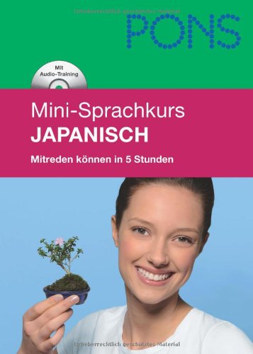 PONS Mini-Sprachkurs Japanisch: Grundkenntnisse in 25 Lektionen mit Mini-MP3-CD Learning & Reference