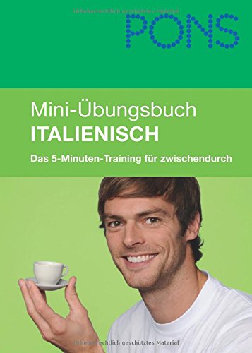 PONS Mini-Übungsbuch Italienisch: Das 5-Minuten-Training für zwischendurch Learning & Reference