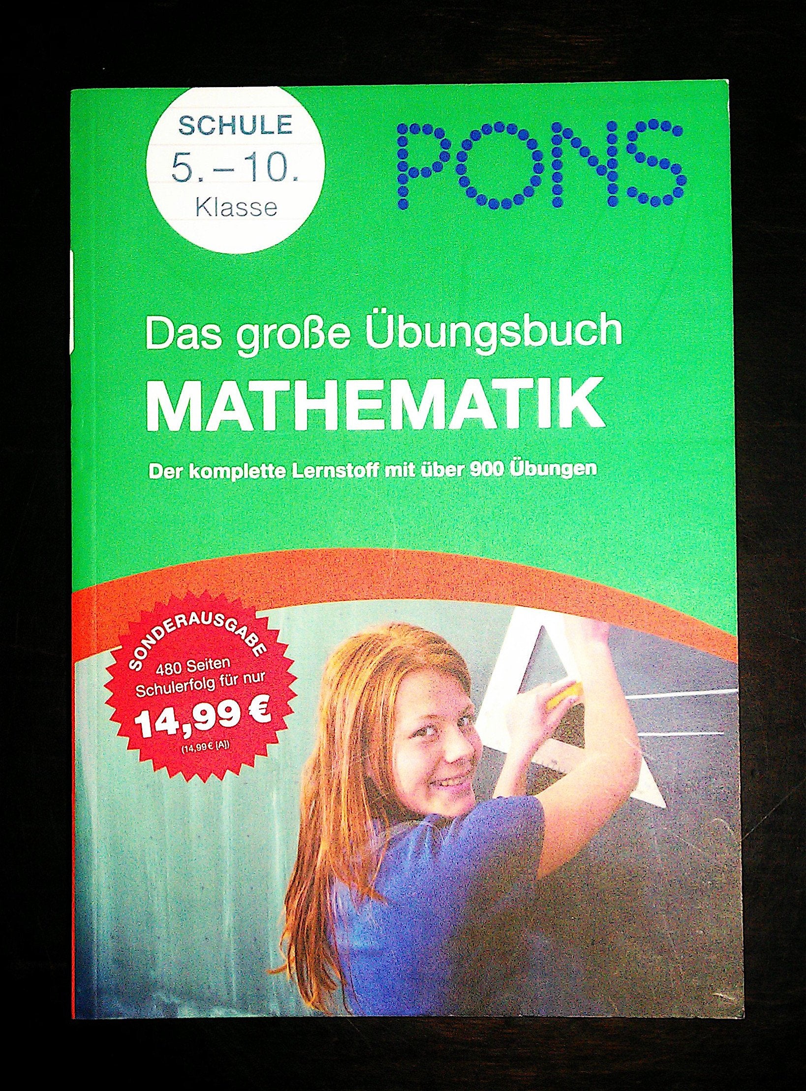 PONS Das große Übungsbuch Mathematik 5. – 10. Klasse: Der komplette Lernstoff mit über 900 Übungen Study Guides