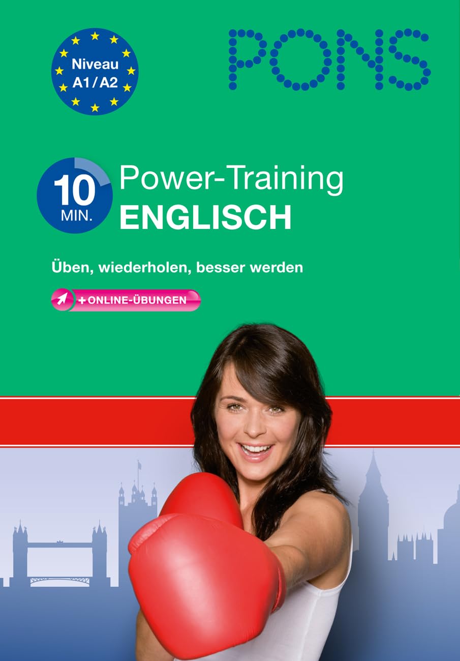 PONS 10-Minuten-Power-Training Englisch: Üben, wiederholen, besser werden in Wortschatz und Grammatik.: Üben, wiederholen, besser werden mit online-Übungen Learning & Reference