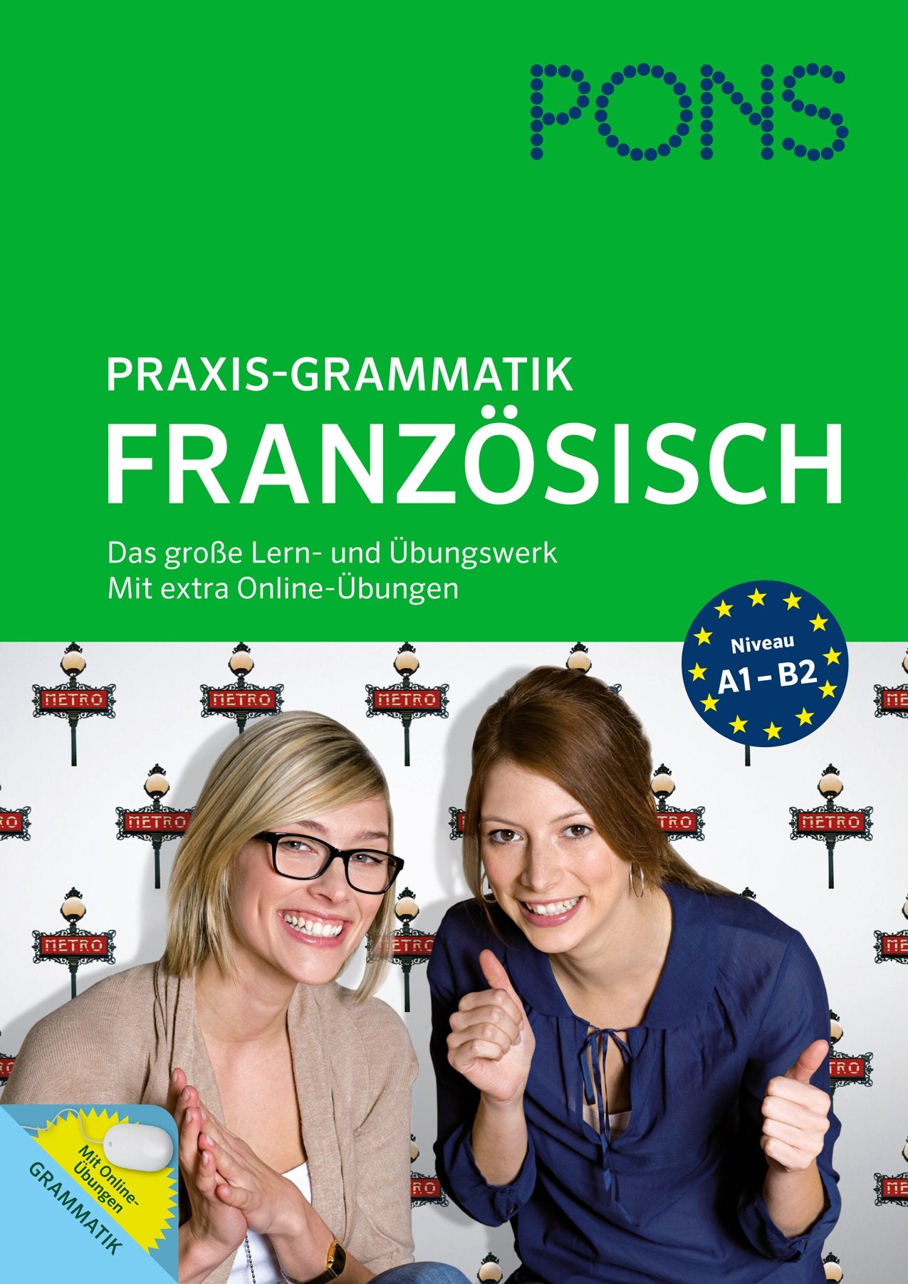 PONS Praxis-Grammatik Französisch: Das große Lern- und Übungswerk: Das große Lern- und Übungswerk. Mit extra Online-Übungswerk Foreign Languages ​​& Dictionaries
