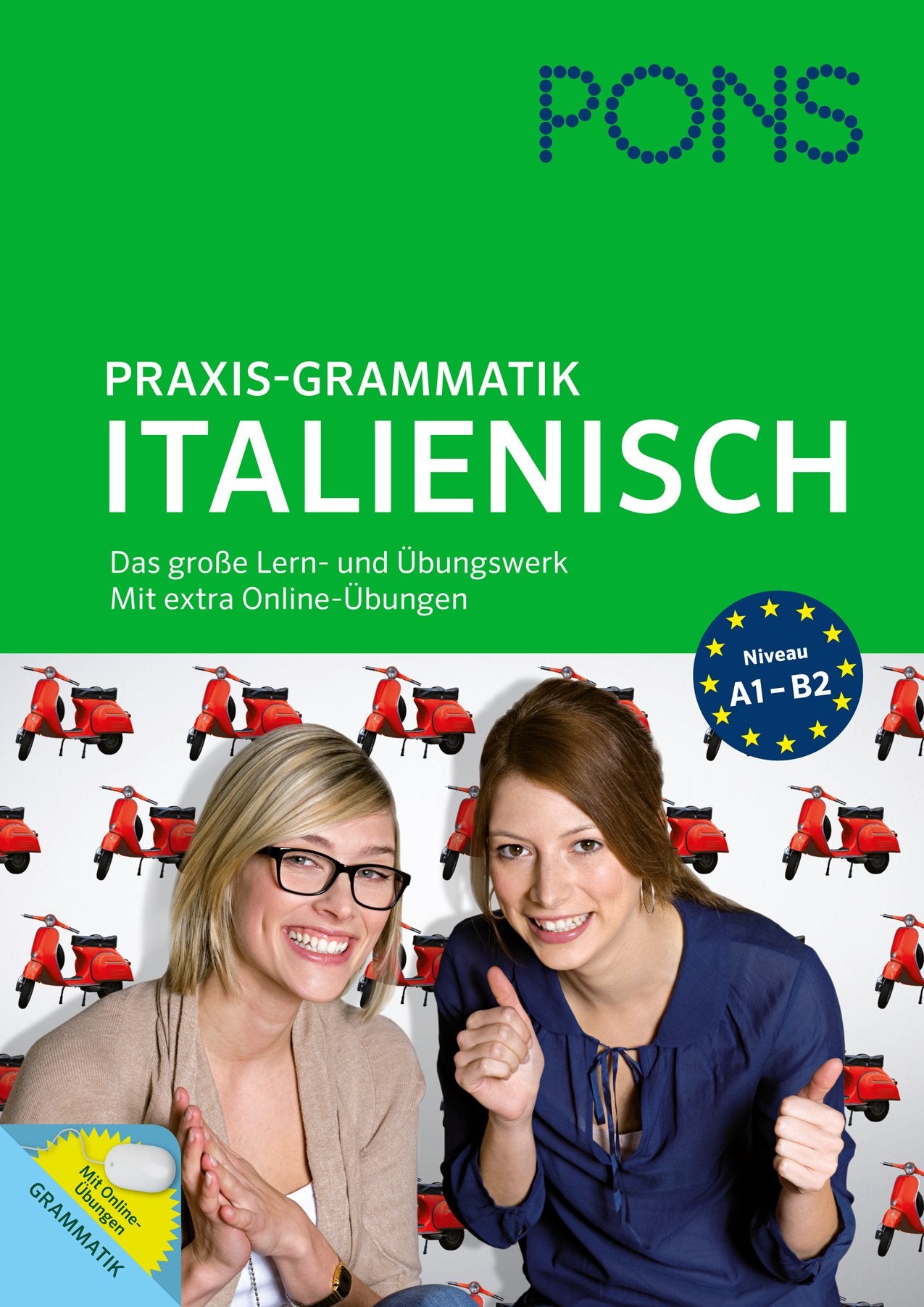 PONS Praxis-Grammatik Italienisch: Das große Lern- und Übungswerk: Das große Lern- und Übungswerk. Mit extra Online-Übungen Learning & Reference