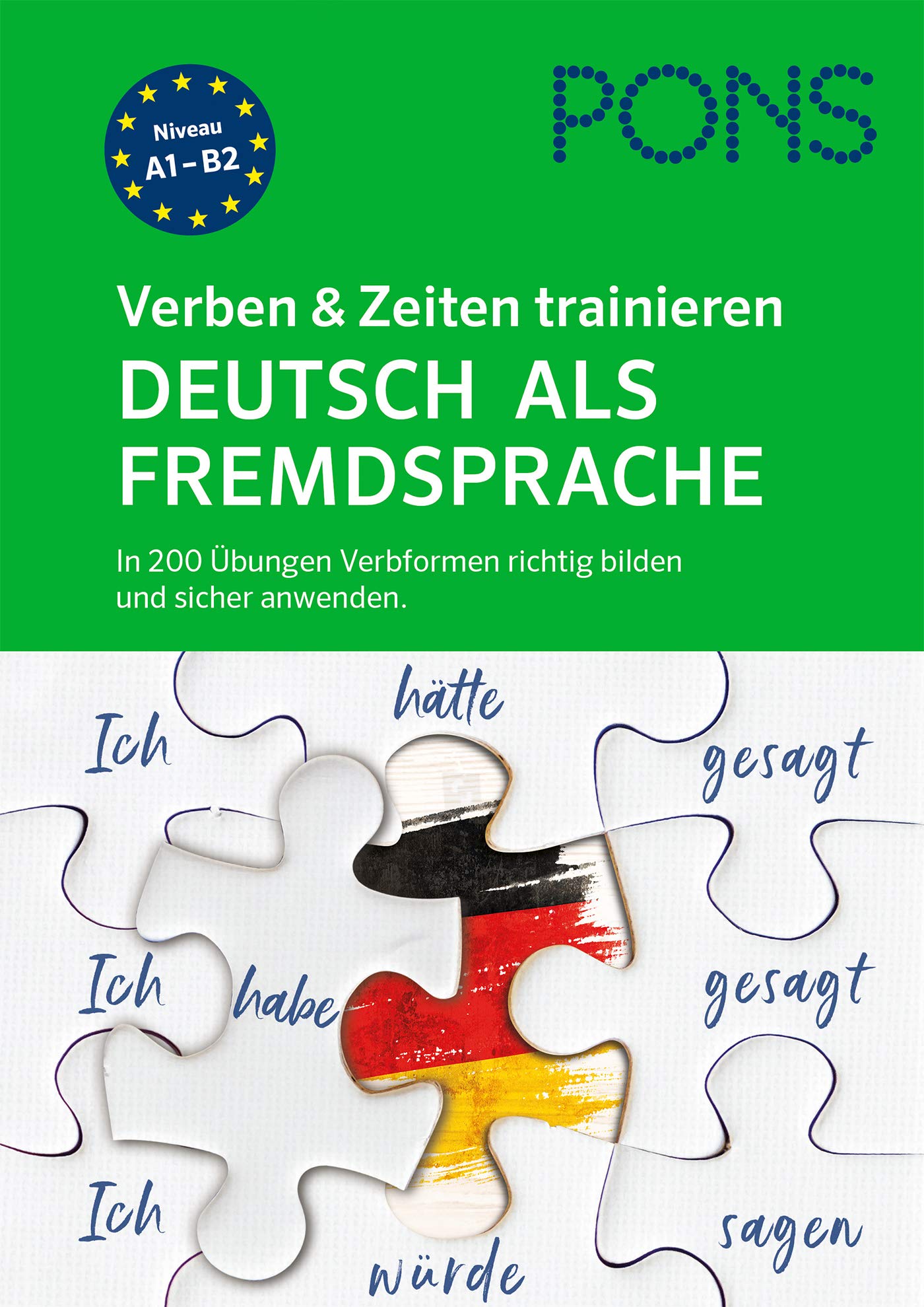 PONS Verben & Zeiten trainieren Deutsch als Fremdsprache: In 200 Übungen Verbformen richtig bilden und sicher anwenden Foreign Languages ​​& Dictionaries