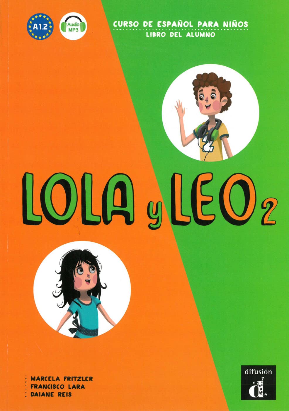 Lola y Leo 2: Curso de español para niños. Libro del alumno + MP3 descargable (Lola y Leo: Curso de español para niños) Foreign Languages ​​& Dictionaries