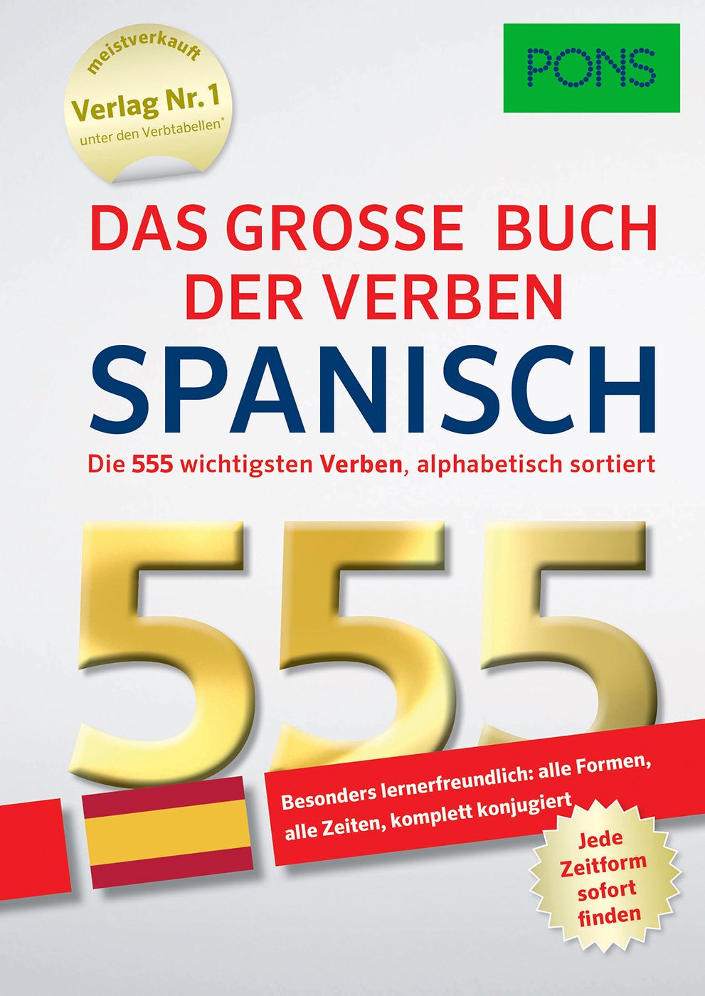 PONS Das große Buch der Verben Spanisch: Die 555 wichtigsten Verben, alphabetisch sortiert. Foreign Languages ​​& Dictionaries