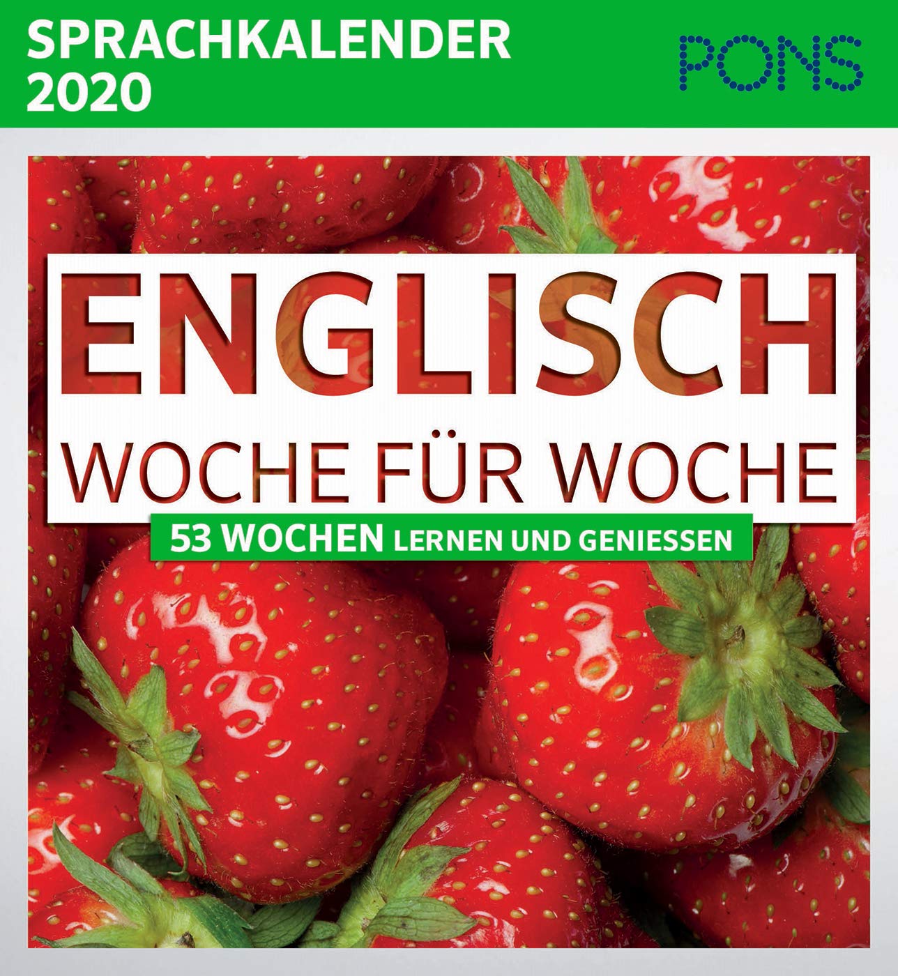 PONS Sprachkalender 2020 Englisch Woche für Woche: 53 Wochen lernen und genießen: 53 Wochen Lernen und Geniessen Foreign Languages ​​& Dictionaries