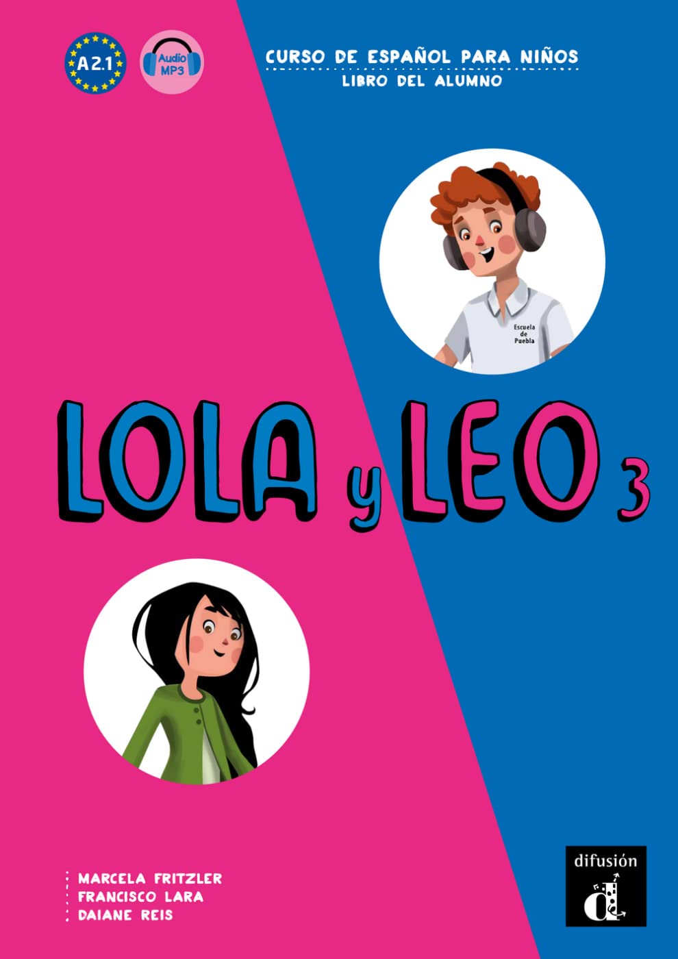 Lola y Leo 3: Curso de español para niños. Libro del alumno + MP3 descargable (Lola y Leo: Curso de español para niños) Foreign Languages ​​& Dictionaries