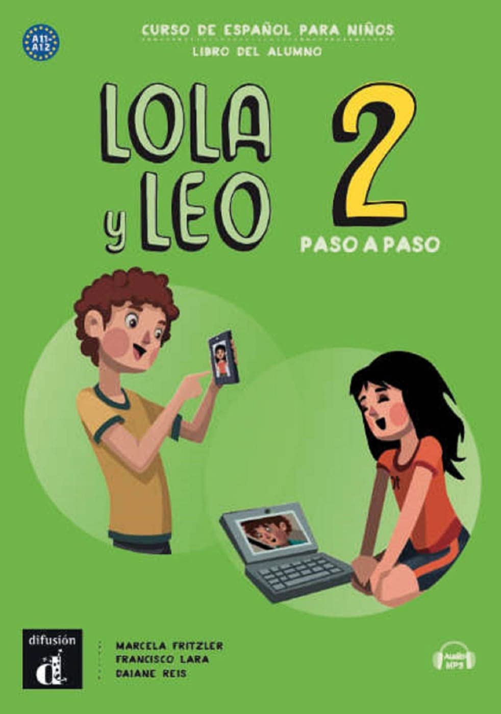Lola y Leo, paso a paso 2: Curso de español para niños. libro del alumno + Audio-mp3 (Lola y Leo: Curso de español para niños) Foreign Languages ​​& Dictionaries