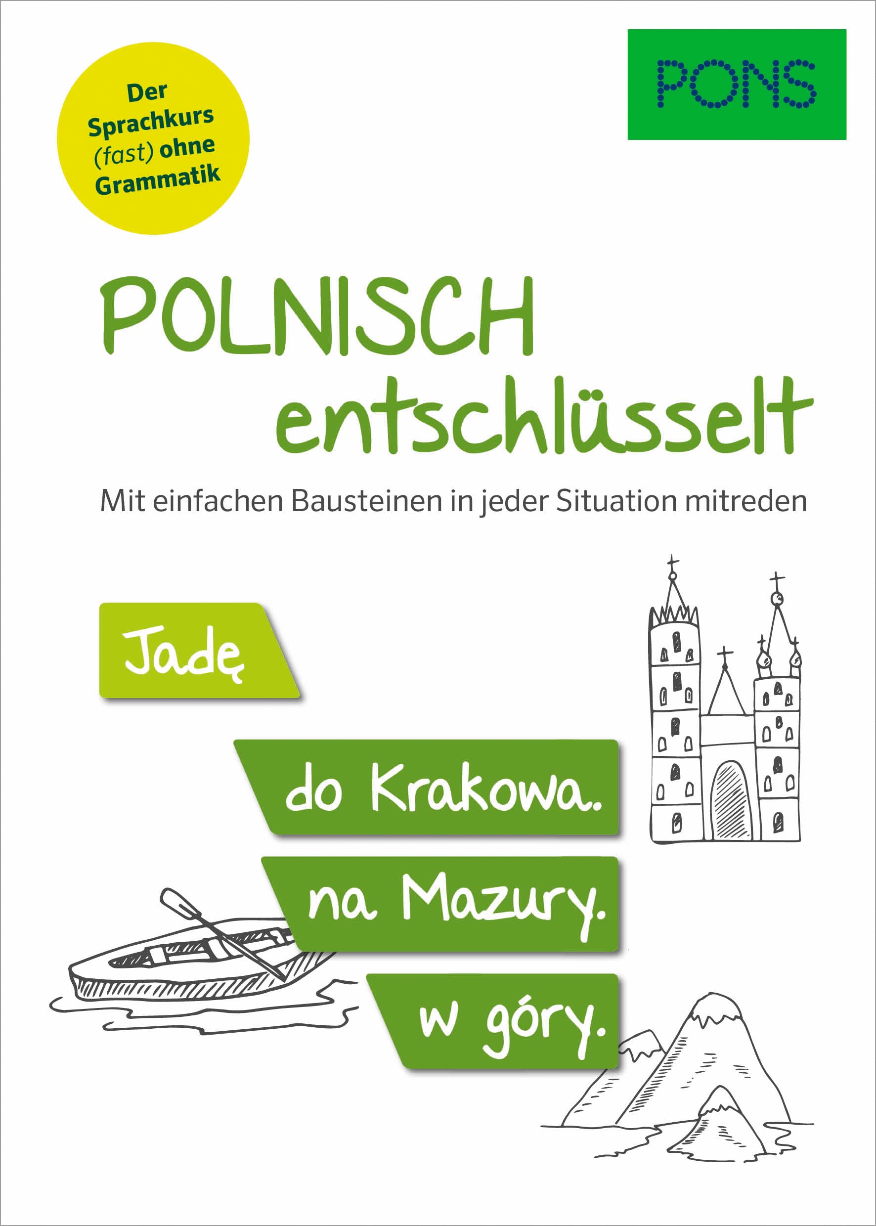 PONS Polnisch entschlüsselt: Polnisch lernen (fast) ohne Grammatik - mit einfachen Bausteinen in jeder Situation mitreden (PONS Entschlüsselt) Foreign Languages ​​& Dictionaries