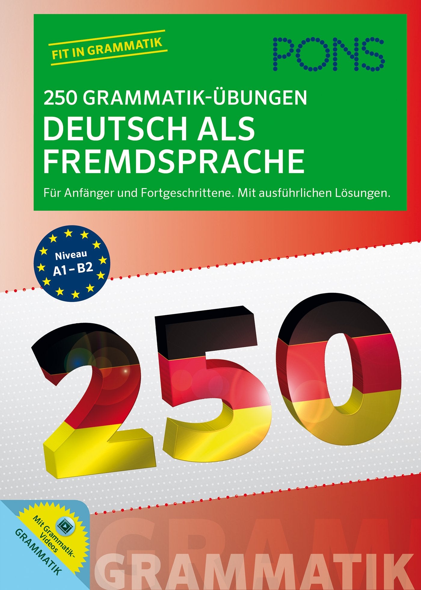 PONS 250 Grammatik-Übungen Deutsch als Fremdsprache General education