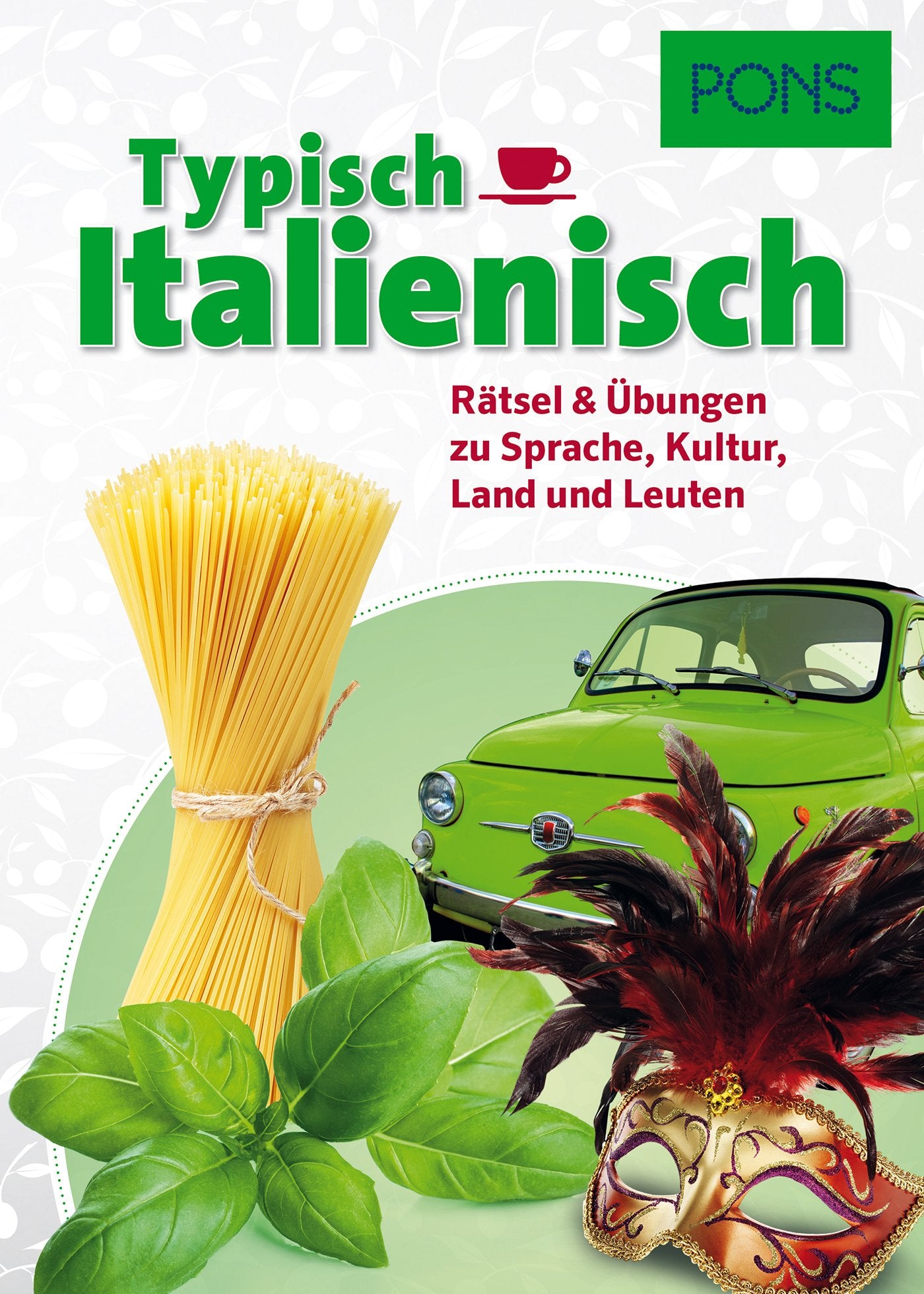 PONS Typisch Italienisch: Rätsel & Übungen zu Sprache, Kultur, Land und Leuten Foreign Languages ​​& Dictionaries