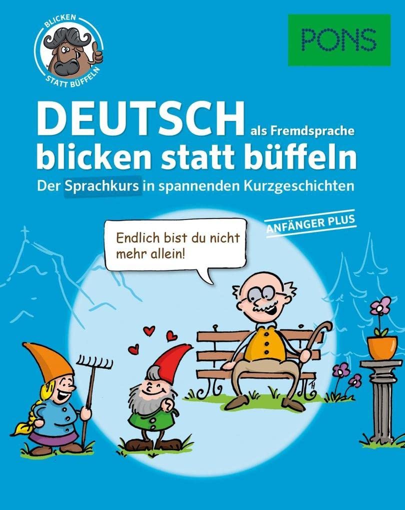 PONS Sprachkurs Deutsch als Fremdsprache 1 blicken statt büffeln : Der Sprachkurs in spannenden Kurzgeschichten. Für Anfänger Plus.: Der Sprachkurs in ... Anfänger Plus. (PONS blicken statt büffeln) General education