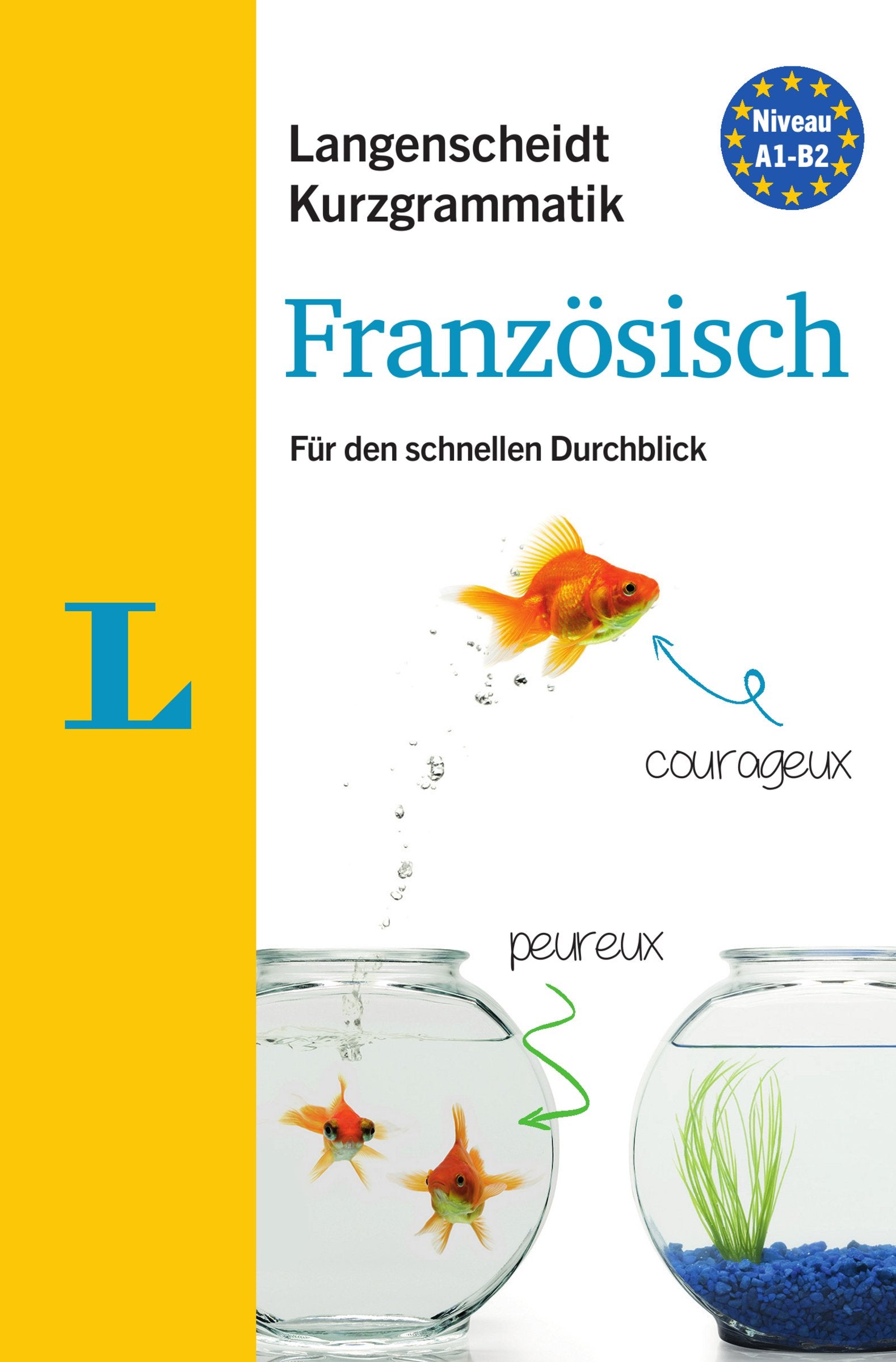 Langenscheidt Kurzgrammatik Französisch - Buch mit Download: Die Grammatik für den schnellen Durchblick General education