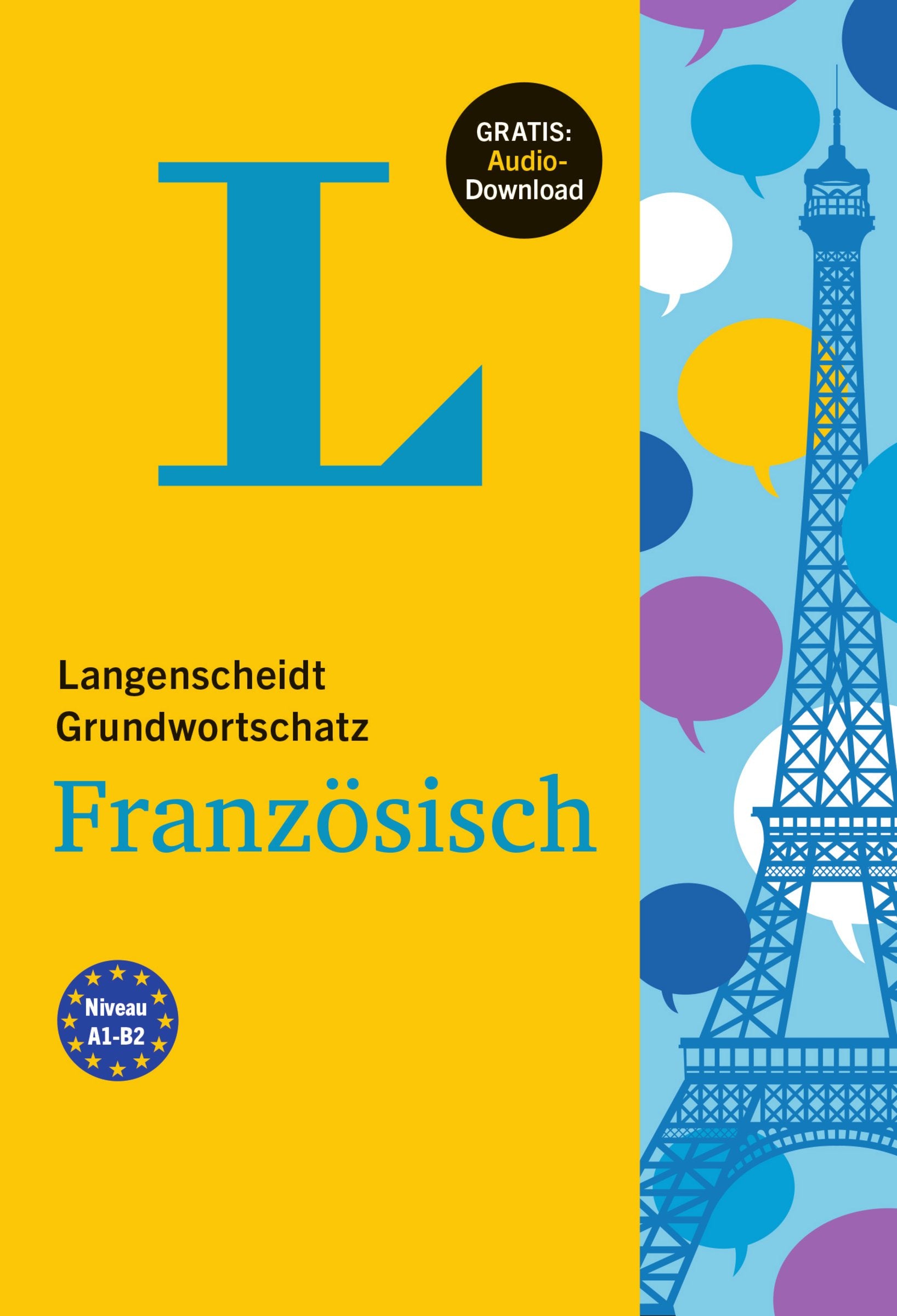 Langenscheidt Grundwortschatz Französisch - Buch mit Audio-Download: Niveau A1-A2. Gratis: Audio-Download Foreign Languages ​​& Dictionaries
