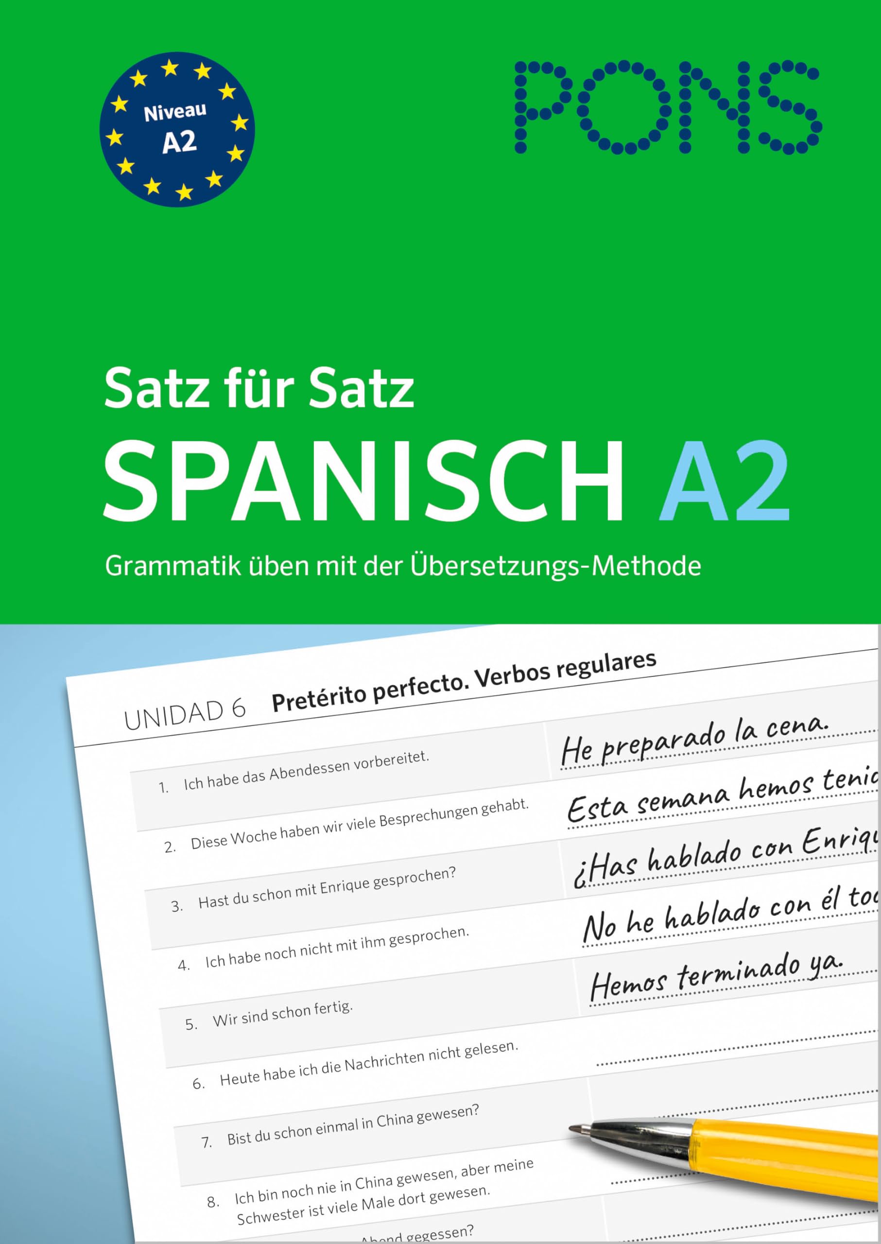 PONS Satz für Satz Spanisch A2. Grammatik üben mit der Übersetzungsmethode Foreign Languages ​​& Dictionaries
