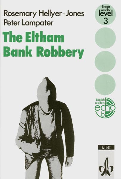 The Eltham Bank Robbery: Englische Lektüre für das 3. Lernjahr (English Readers) Study Guides