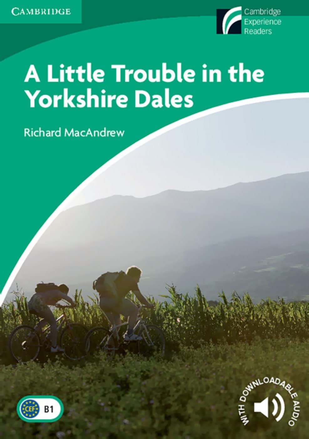 A Little Trouble in the Yorkshire Dales: Englische Lektüre für das 5. Lernjahr. Paperback with downloadable audio (Cambridge Experience Readers) Study Guides