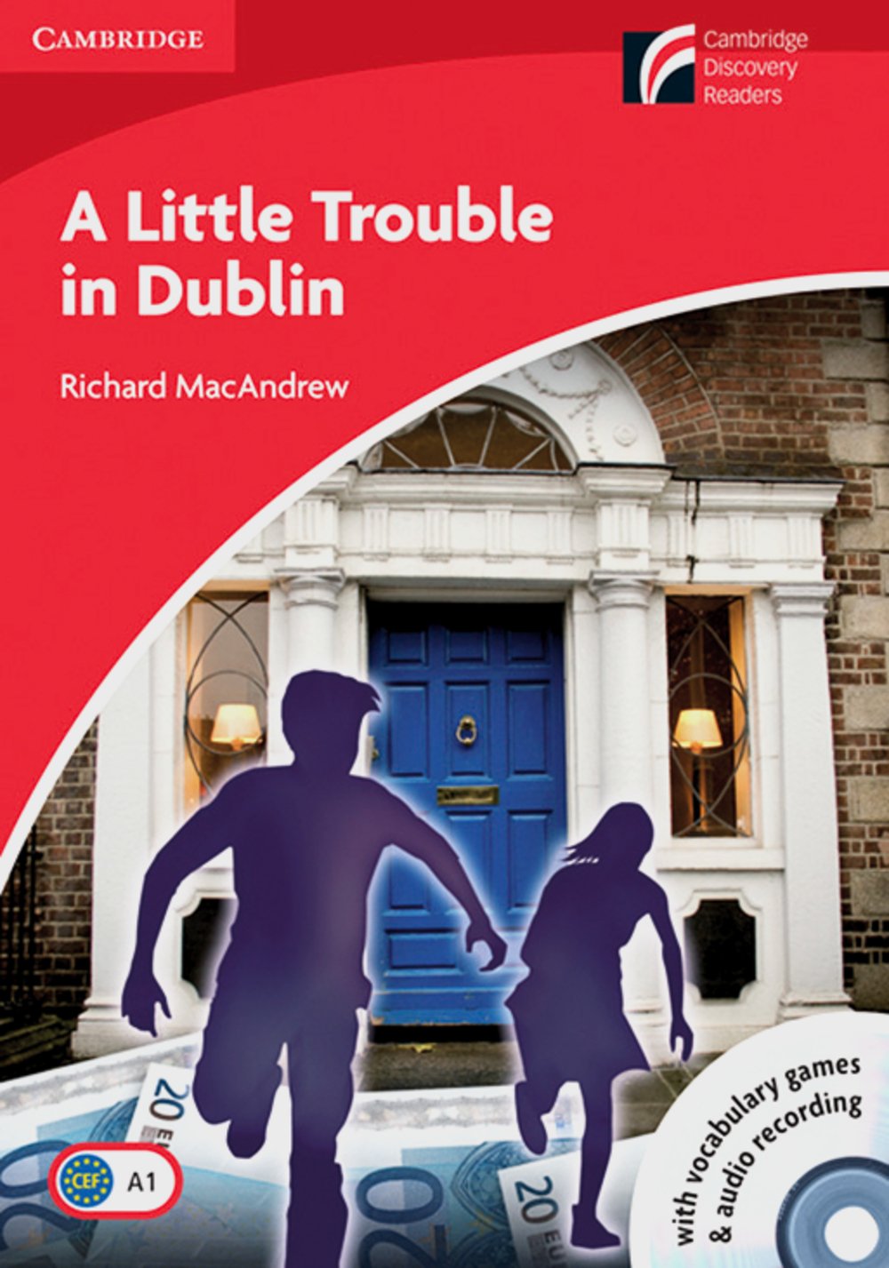 A Little Trouble in Dublin: Buch mit Audio-CD und CD-ROM. Englische Lektüre für das 1. Lernjahr. Book with CD-ROM/Audio CD (Cambridge Discovery Readers) Study Guides