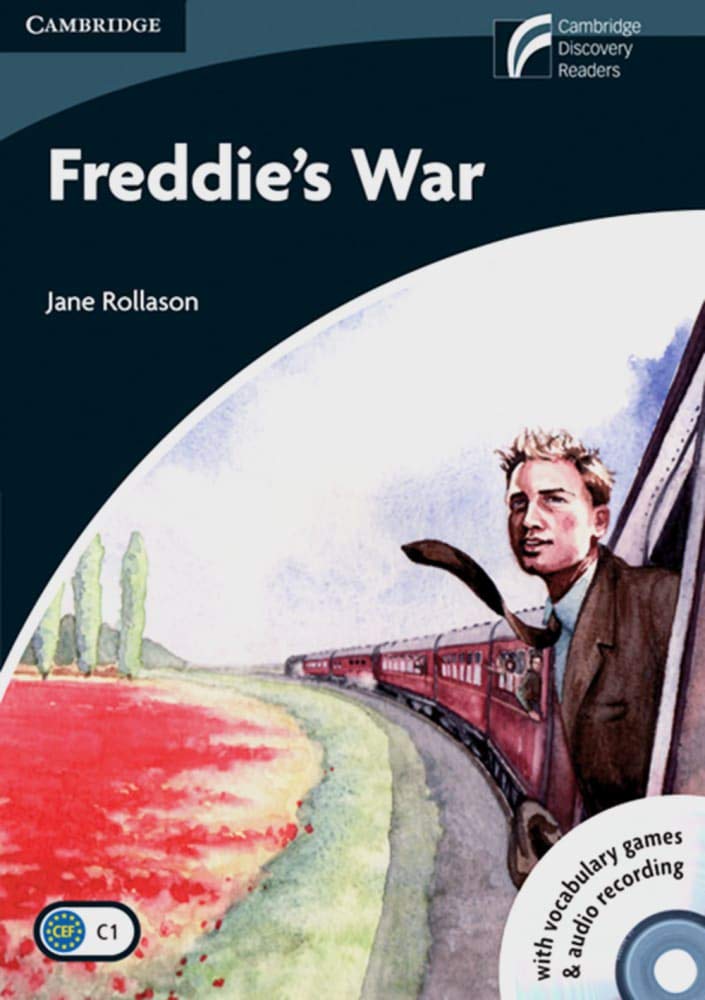 Freddie’s War: Englische Lektüre für die Oberstufe. Book with CD-ROM/Audio CDs (3) (Cambridge Experience Readers) Study Guides