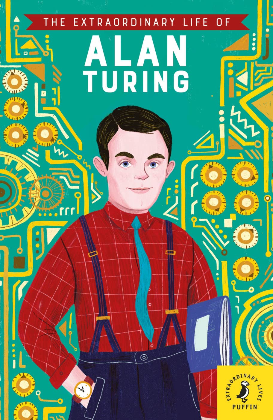 The Extraordinary Life of Alan Turing Study Guides