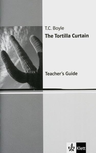 The Tortilla Curtain: Teacher's Guide. Englische Lektüre für die Oberstufe Education & Training